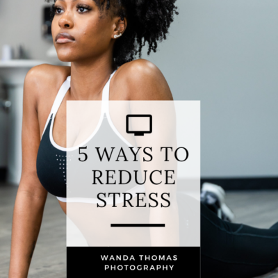 5 Ways to reduce stress
