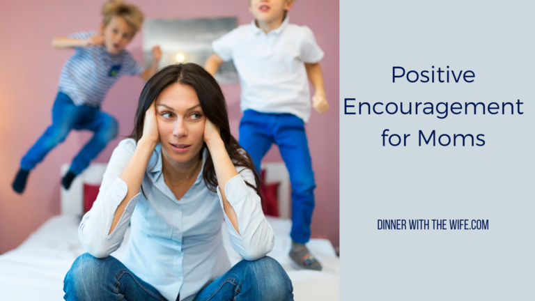 Positive Encouragement for Moms