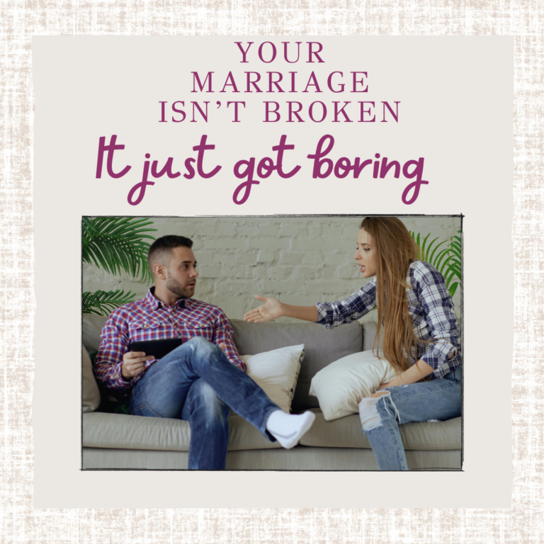 Your Marriage Isn’t Broken… It’s Just Boring (And Here’s How to Fix That)